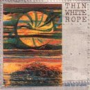 Thin White Rope/Sack Full Of Silver