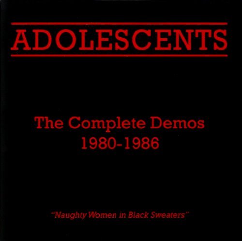 Adolescents/Complete Demos 1980-1986