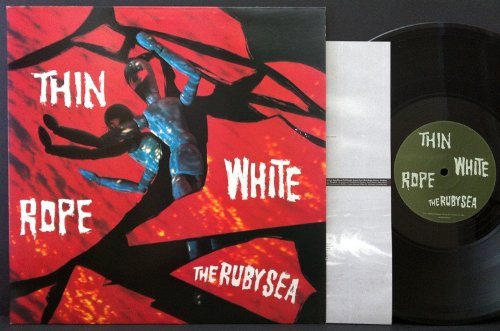 Thin White Rope/Ruby Sea