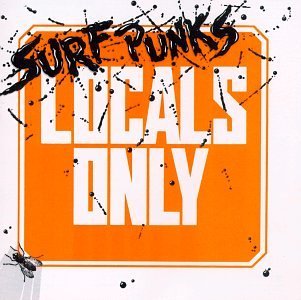 SURF PUNKS/LOCALS ONLY