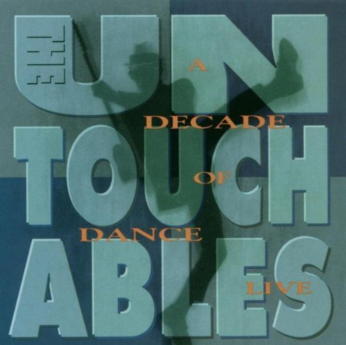Untouchables/Decade Of Dance-Live