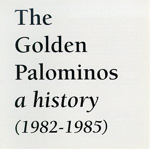 Golden Palominos/History (1982-85)
