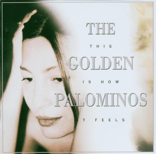 GOLDEN PALOMINOS/THIS IS HOW IT FEELS