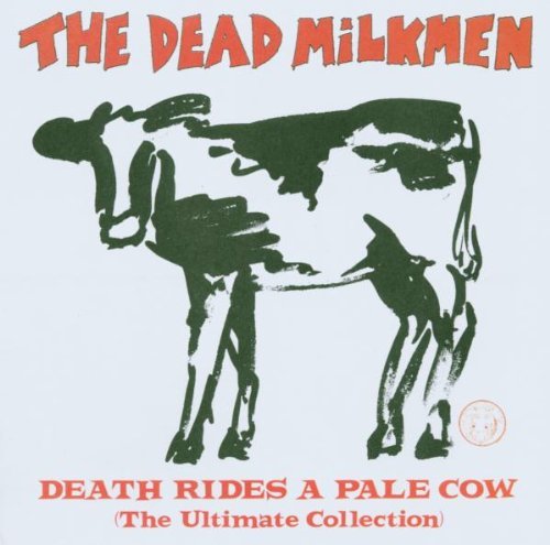 Dead Milkmen Death Rides A Pale Cow (greate 