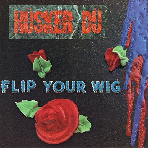 Husker Du/Flip Your Wig