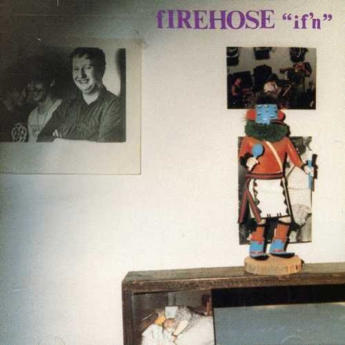 Firehose/If'N