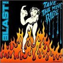 Bl'Ast/Take The Manic Ride