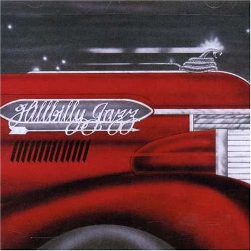 Hillbilly Jazz Hillbilly Jazz Clements Bromberg Smith Terry Fontana Padgett Jernigan 
