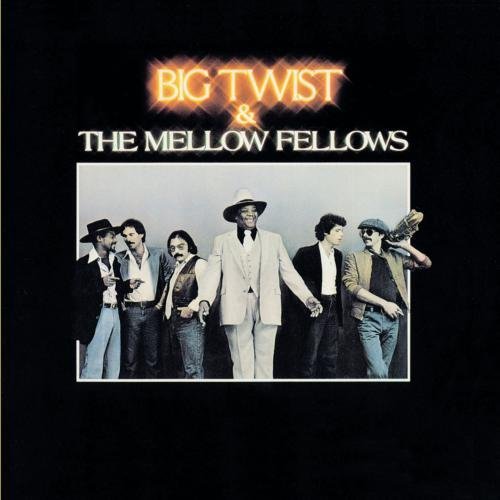 Big Twist & Mellow Fellows/Big Twist & Mellow Fellows