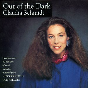 SCHMIDT,CLAUDIA/OUT OF THE DARK/NEW GOODBYES