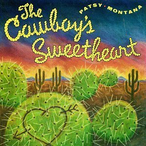 Patsy Montana/Cowboy's Sweetheart