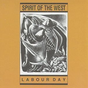 Spirit Of The West/Labour Day