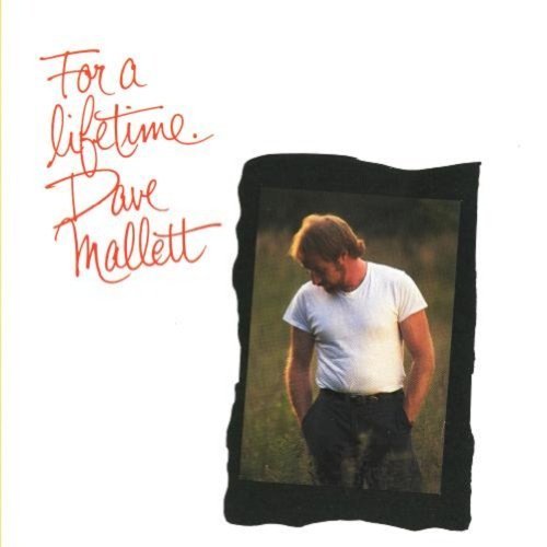 David Mallett/For A Lifetime