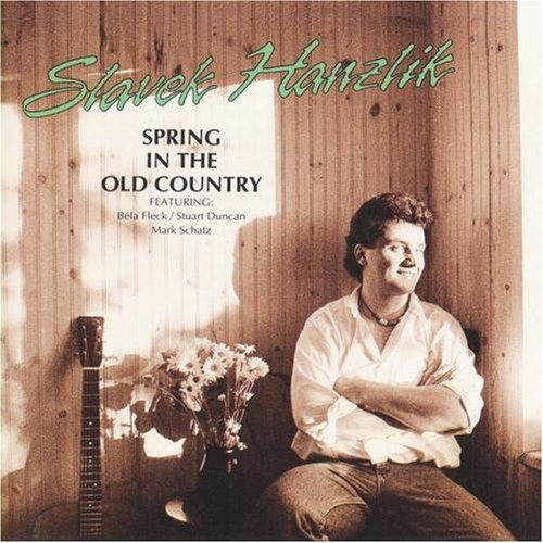 Slavek Hanzlik/Spring In The Old Country