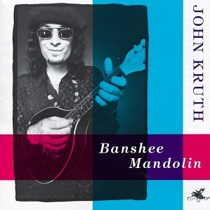 KRUTH,JOHN/BANSHEE MANDOLIN