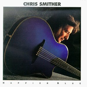 SMITHER,CHRIS/HAPPIER BLUE