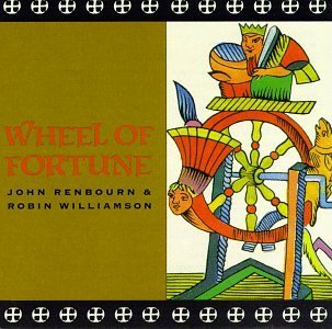 Renbourn Williamson Wheel Of Fortune 