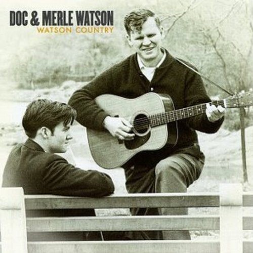 Doc & Merle Watson Watson Country 