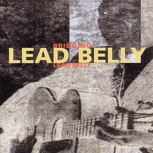Leadbelly/Bridging Leadbelly