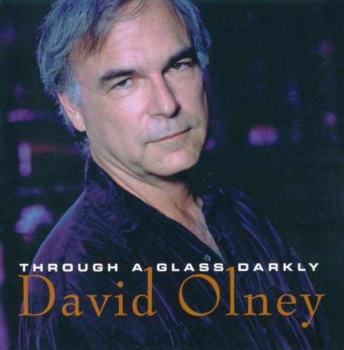 David Olney Through A Glass Darkly 