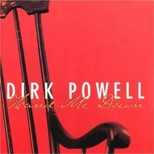Dirk Powell Hand Me Down 