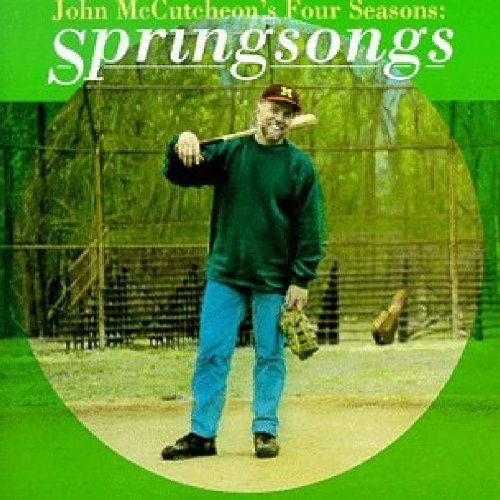 MCCUTCHEON,JOHN/FOUR SEASONS-SPRING SONGS