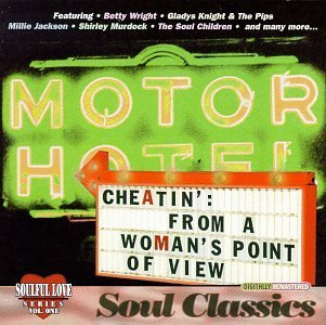 Cheatin'/Cheatin'-From A Woman's Point