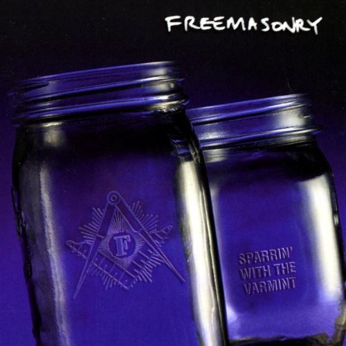 Freemasonry/Sparrin' With The Varmint
