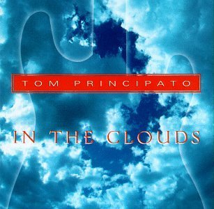 Tom Principato/In The Clouds