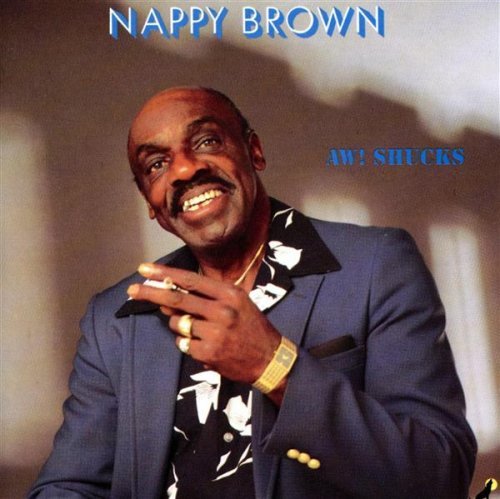 Nappy Brown/Aw! Shucks