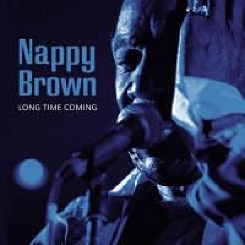 Nappy Brown/Long Time Coming