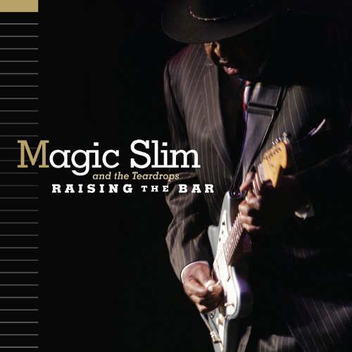 Magic Slim & The Teardrops/Raising The Bar