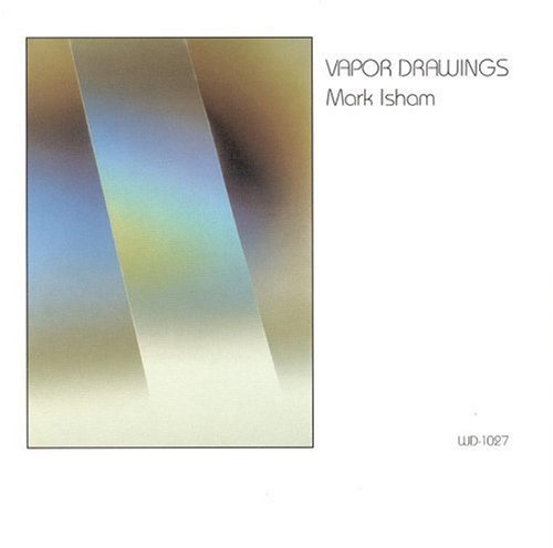 Mark Isham/Vapor Drawings