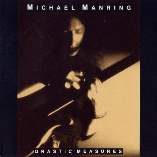 MANRING,MICHAEL/DRASTIC MEASURES