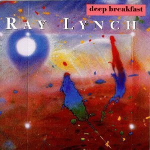 Ray Lynch/Deep Breakfast