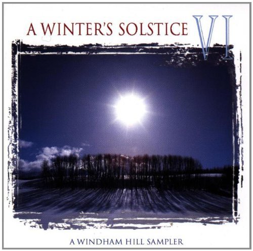 Winter's Solstice/Vol. 6-Winter's Solstice@Winston/Arkenstone/Ackerman@Winter's Solstice
