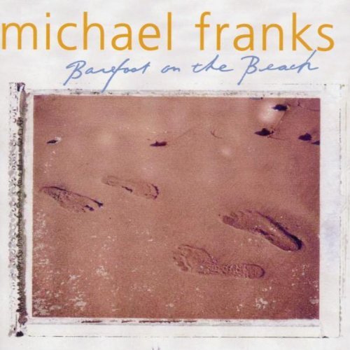 Michael Franks/Barefoot On The Beach