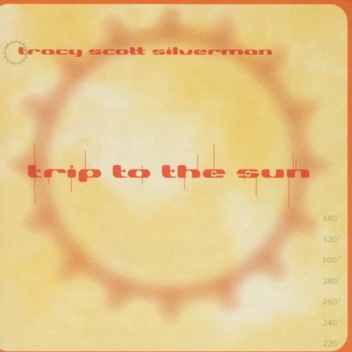 SILVERMAN,TRACY SCOTT/TRIP TO THE SUN