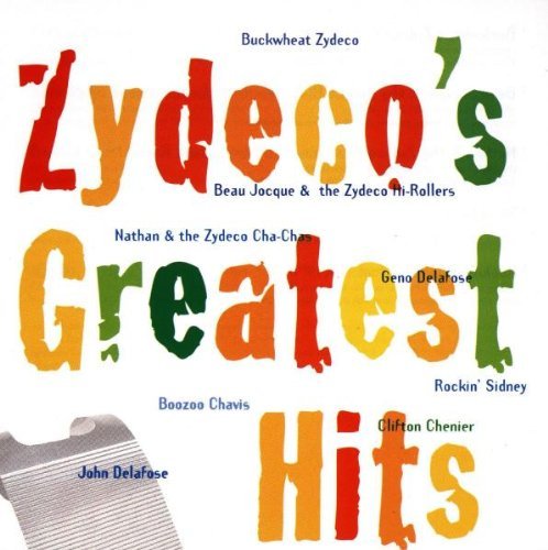 Zydeco's Greatest Hits/Zydeco's Greatest Hits@Buckwheat Zydeco/Delafose@Chenier/Jocque/Chavis/Nathan