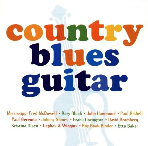 Country Blues Guitar/Country Blues Guitar@Mcdowell/Shines/Baker/Hammond@Block/Bomberg/Rishell/Binder