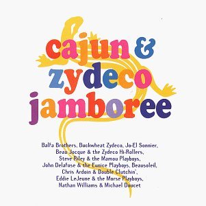 Cajun & Zydeco Jamboree/Cajun & Zydeco Jamboree@Sonnier/Williams/Beausoleil@Balfra Brothers/Delafose