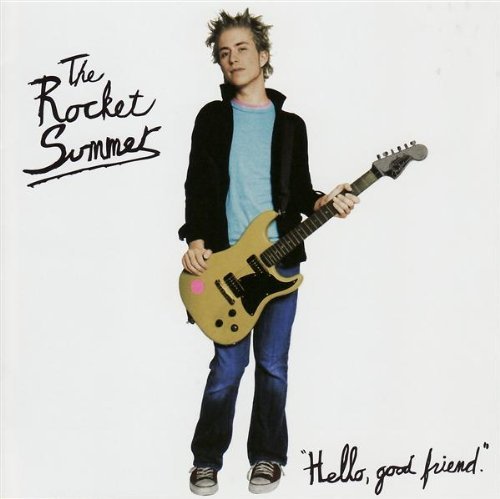 ROCKET SUMMER/HELLO GOOD FRIEND