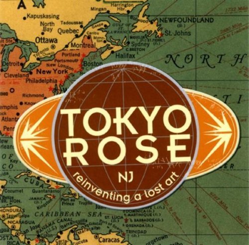 TOKYO ROSE/REINVENTING A LOST ART