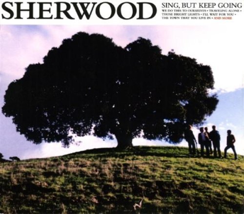 Sherwood/Sing But Keep Going