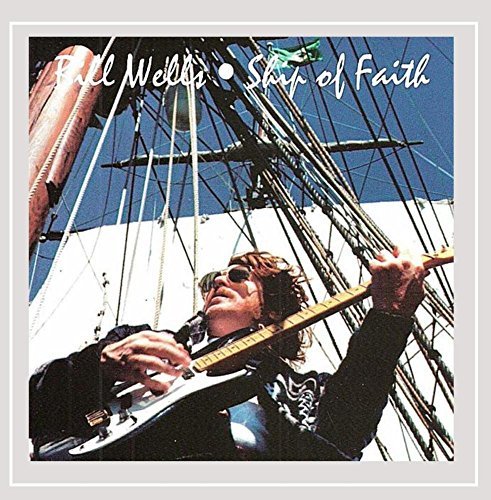 Bill Wells/Ship Of Faith