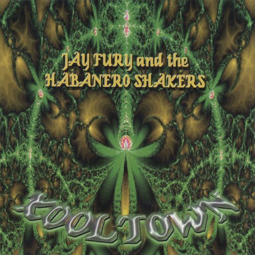 Jay & The Habanero Shaker Fury/Kooltown