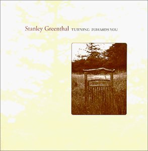 Stanley Greenthal Turning Towards You 
