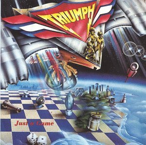 TRIUMPH/JUST A GAME