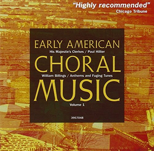His Majestie's Clerkes & Paul/Early American Choral Music Vo@Hillier/His Majestie's Clerkes