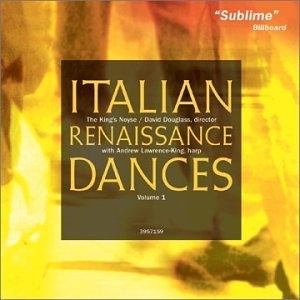 Andrew Lawrence King Italian Renaissance Dances Vol Lawrence King*andrew (hp) Douglass King's Noyse 
